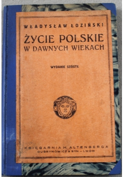 Życie polskie w dawnych wiekach 1920 r
