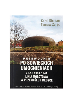 Przewodnik po sowieckich umocnieniach z lat 1940-1941