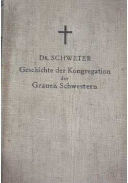 Geschichte der Kongregation der Grauen Schwestern. Band II, 1937 r.