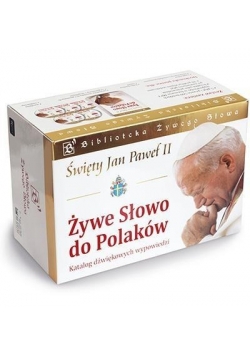 Święty Jan Paweł II. Żywe Słowo do Polaków