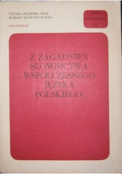 Z zagadnień słownictwa współczesnego języka polskiego