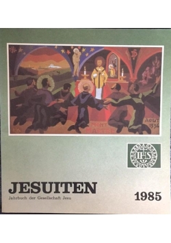 Jesuiten. jahrbuch der gesellschaft Jesu 1985