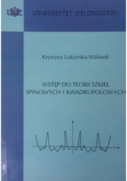 Wstęp do teorii szkiel spinowych i kwadrupolowych