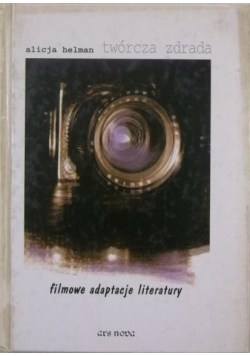 Twórcza zdrada Filmowe adaptacje literatury