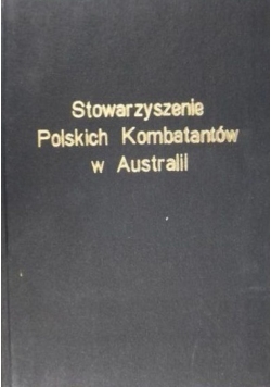 Stowarzyszenie Polskich Kombatantów w Australii (1950 - 1992)