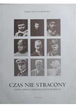 Czas nie stracony Życie i dzieło Xawerego Pusłowskiego