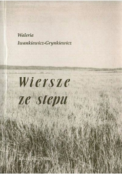 Wiersze ze stepu + Autograf Iwankiewicz Grynkiewicz