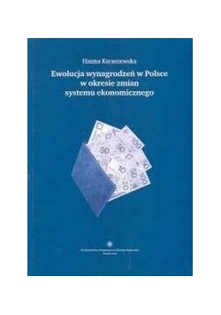 Ewolucja wynagrodzeń w Polsce w okresie zmian systemy ekonomicznego