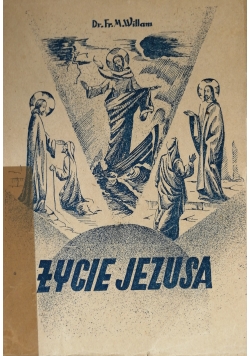 Życie Jezusa ,1947 r.