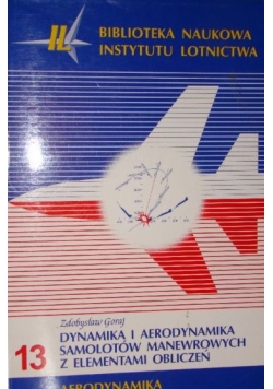 Dynamika i aerodynamika samolotów manewrowych z elementami obliczeń