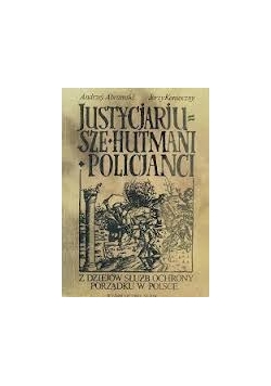 Justycjariusze hutmani policjanci