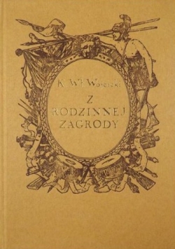 Z rodzinnej Zagrody Reprint z 1877