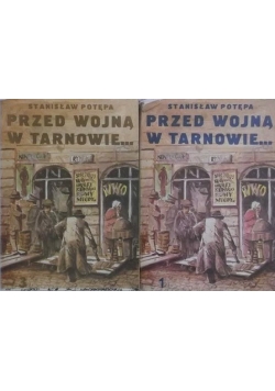 Przed wojną w Tarnowie, cz. 1 i 3