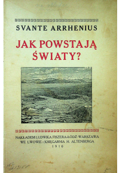 Jak powstają światy 1910 r.