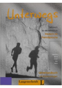 Unterwegs Lehrewerk fur die Mittelstufe deutsch als Fremdsprache Lehrerhandbuch mit Kopiervorlagen