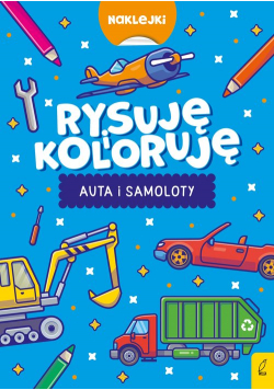 Rysuję i koloruję Auta i samoloty