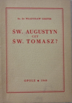 Św.Augustyn czy Św.Tomasz?, 1949r.