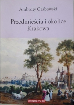 Przedmieścia i okolice Krakowa