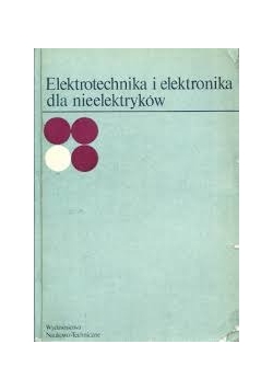 Elektrotechnika i elektronika dla nieelektryków