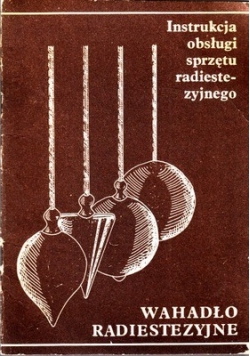 Instrukcja obsługi sprzętu radiestezyjnego. Wahadło radiestezyjne
