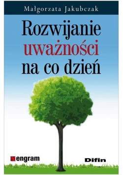 Rozwijanie uważności na co dzień