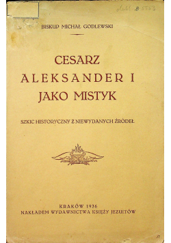 Cesarz Aleksander I jako mistyk 1926 r.