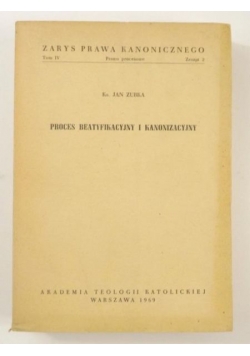 Proces beatyfikacyjny i kanonizacyjny