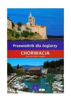 Chorwacja Przewodnik dla żeglarzy