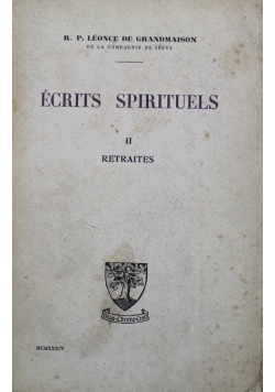 Ecrits Spirituels II Retraites 1934 r.
