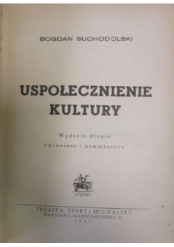 Uspołecznienie kultury, 1947 r.