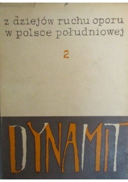DYNAMIT Z dziejów Ruchu Oporu w Polsce Cz 2