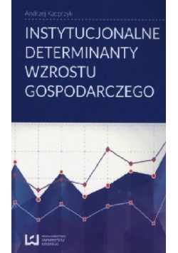 Instytucjonalne determinanty wzrostu gospodarczego Nowa