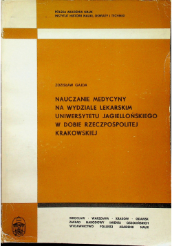 Nauczanie medycyny na wydziale lekarskim Uniwersytetu Jagiellońskiego