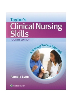 Taylor's Clinical Nursing Skills 4e