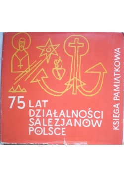 75 Lat Dzialalnośći Salezjanów w Polsce