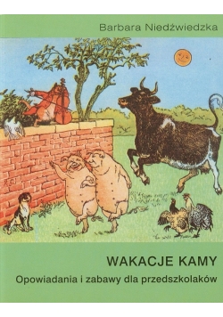 Wakacje Kamy. Opowiadania i zabawy dla przedszkolaków