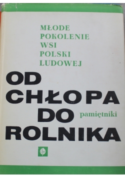 Młode pokolenie wsi Polski Ludowej od chłopa do rolnika