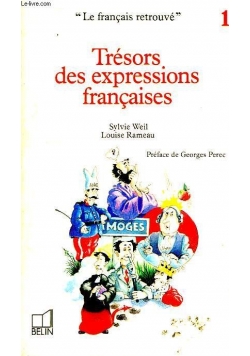 Tresors des expressions francaises 1