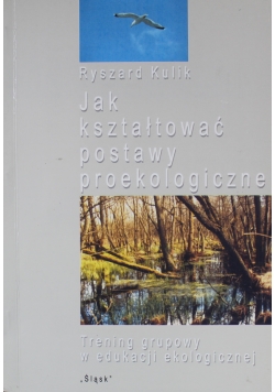 Jak kształtować postawy proekologiczne