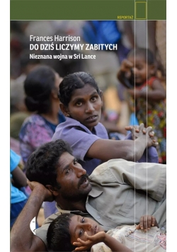 Do dziś liczymy zabitych  Nieznana wojna w Sri