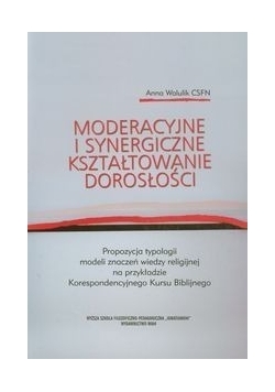 Moderacyjne i synergiczne kształtowanie dorosłości