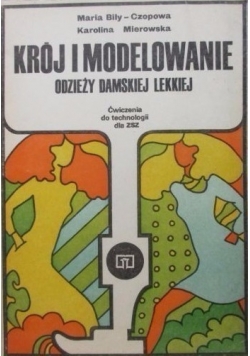 Krój i modelowanie odzieży damskiej lekkiej