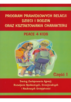 Program prawidłowych relacji dzieci i rodzin oraz kształtowania ich charakteru część 1