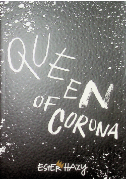 Queen of Corona plus Autograf Esterhazy