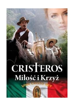 Cristeros. Miłość i Krzyż