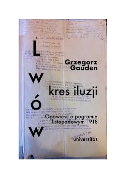 Lwów. Kres iluzji