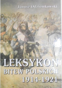 Leksykon bitew polskich 1914-1921