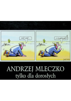 Andrzej Mleczko tylko dla dorosłych