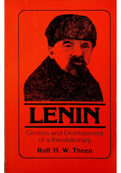 Lenin Genesis and Development of a Revolutionary