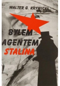 Byłem agentem Stalina